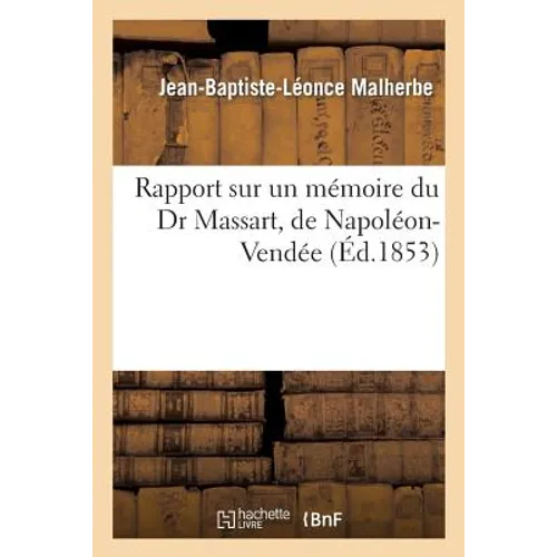Rapport Sur Un Mémoire Du Dr Massart, de Napoléon-Vendée