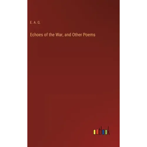Echoes of the War, and Other Poems