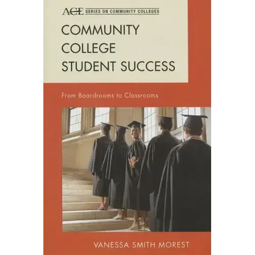 Community College Student Success: From Boardrooms to Classrooms