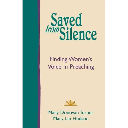 Saved from Silence: Finding Women's Voice in Preaching