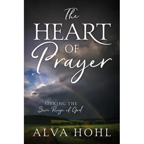 The Heart of Prayer: Seeking the Sure Reign of God