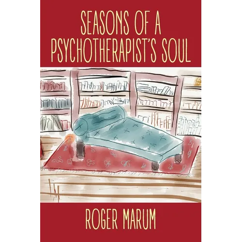 Seasons of a Psychotherapist's Soul