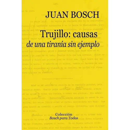 Trujillo: causas de una tiranía sin ejemplo