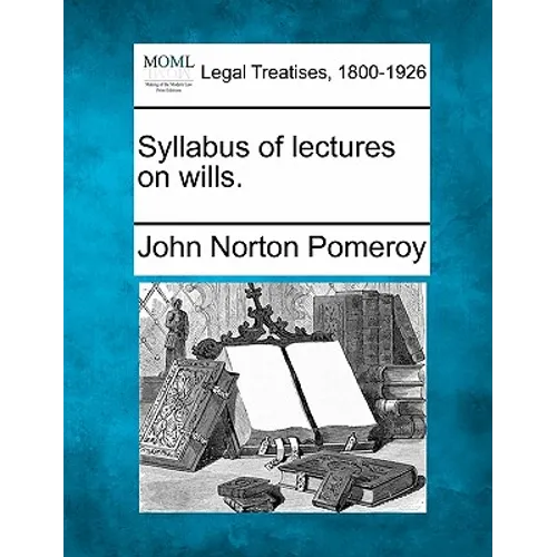 Syllabus of Lectures on Wills.