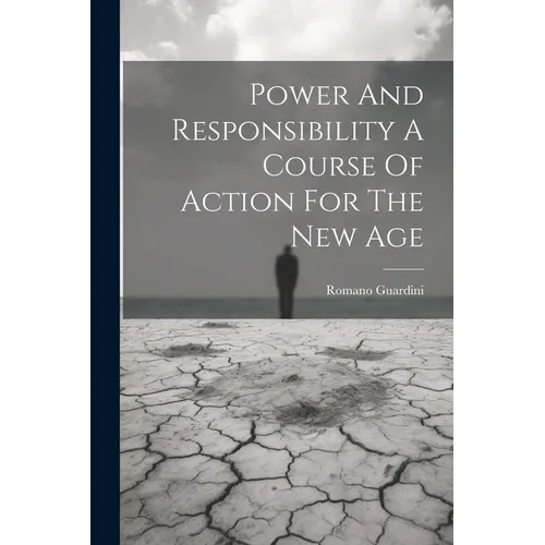 Power And Responsibility A Course Of Action For The New Age