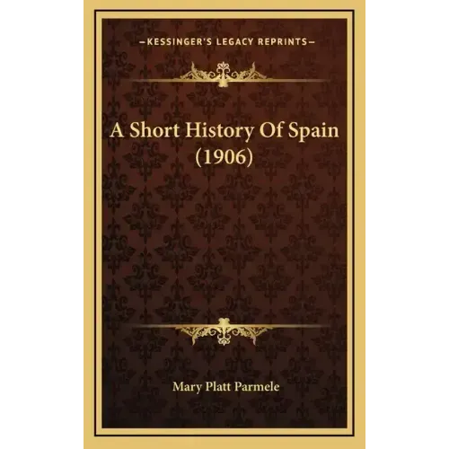 A Short History Of Spain (1906)
