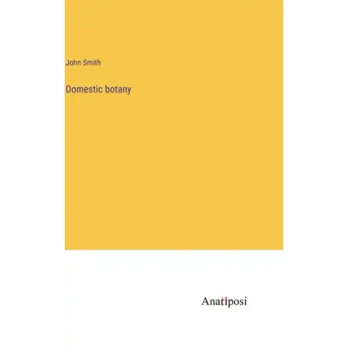 Domestic botany