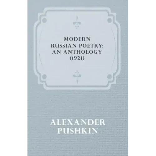 Modern Russian Poetry: An Anthology (1921)