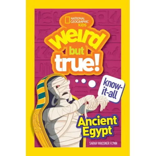 Weird But True! Know-It-All Ancient Egypt
