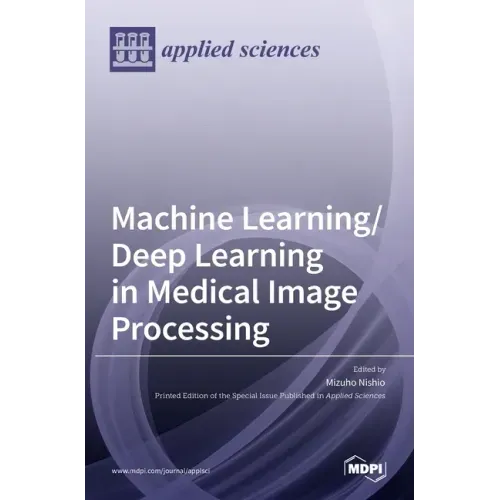 Machine Learning/Deep Learning in Medical Image Processing