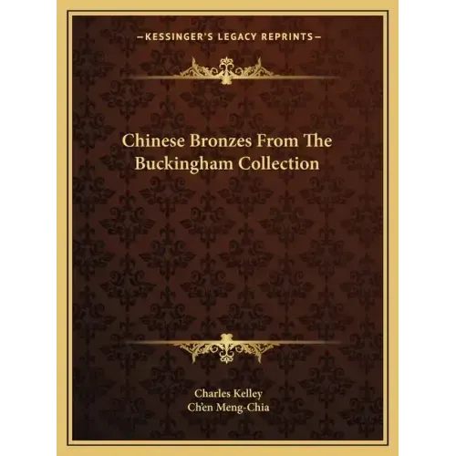 Chinese Bronzes from the Buckingham Collection