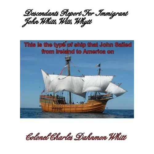 Descendants Report for John Witt, Whitt, Whytt