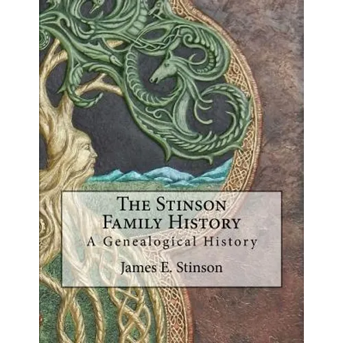 The Stinson Family History: A Genealogical History