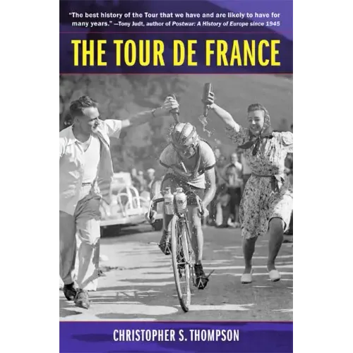 The Tour de France, Updated with a New Preface: A Cultural History