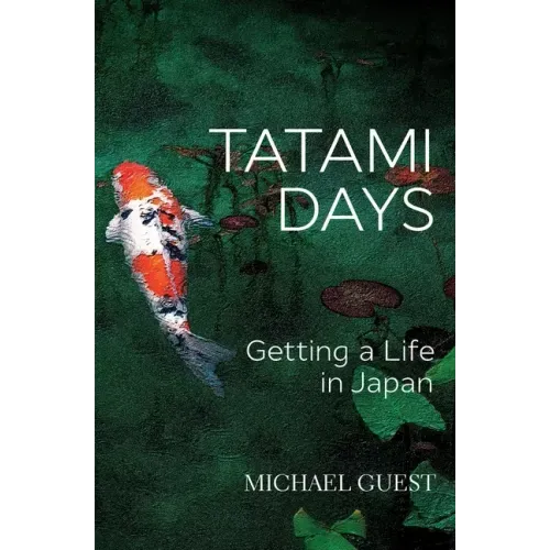 Tatami Days: Getting a Life in Japan