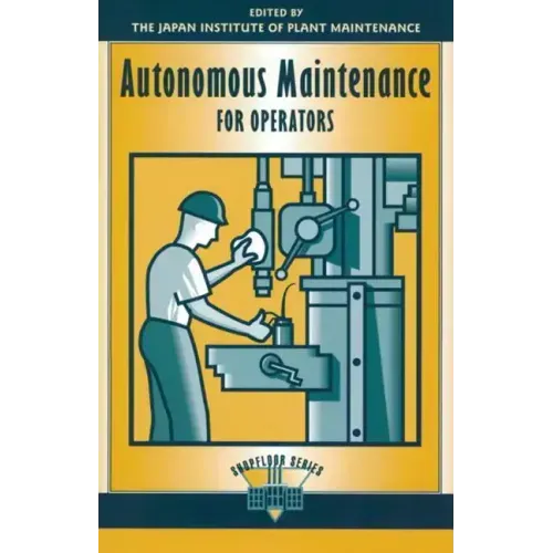 Autonomous Maintenance for Operators