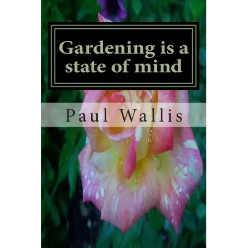 Gardening is a state of mind