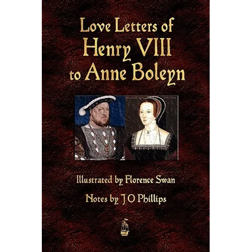Love Letters of Henry VIII to Anne Boleyn
