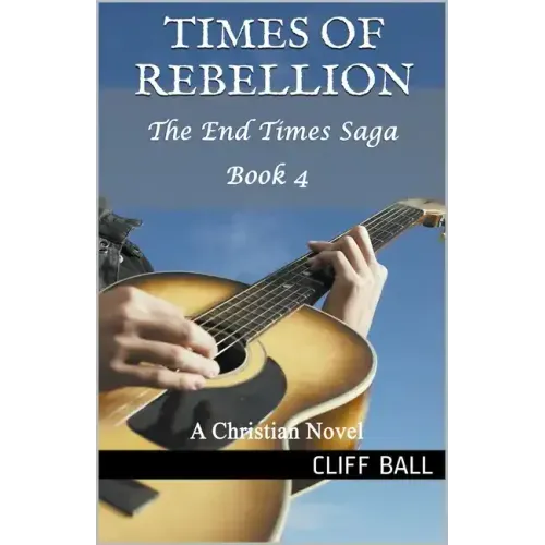 Times of Rebellion: A Christian Novel