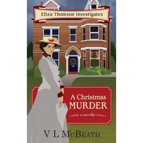A Christmas Murder: An Eliza Thomson Investigates Murder Mystery