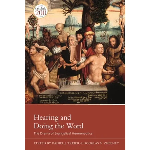 Hearing and Doing the Word: The Drama of Evangelical Hermeneutics