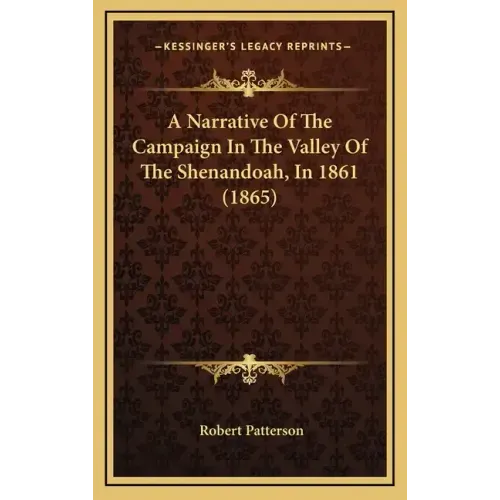A Narrative of the Campaign in the Valley of the Shenandoah, in 1861 (1865)