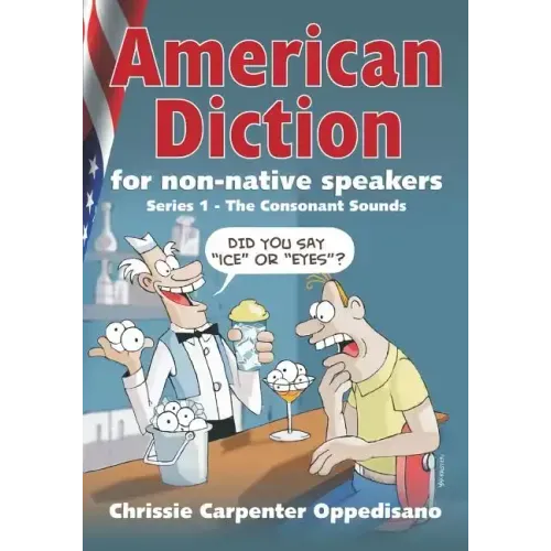 American Diction For Non-Native Speakers: Series 1 - The Consonant Sounds