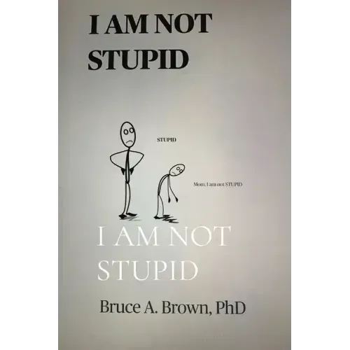 I Am Not Stupid