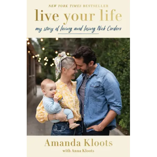 Live Your Life: My Story of Loving and Losing Nick Cordero