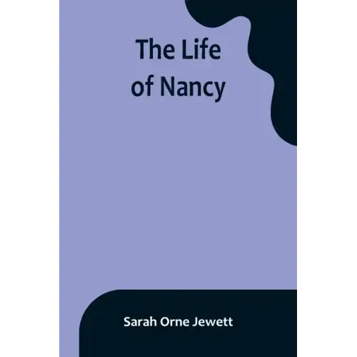 The Life of Nancy