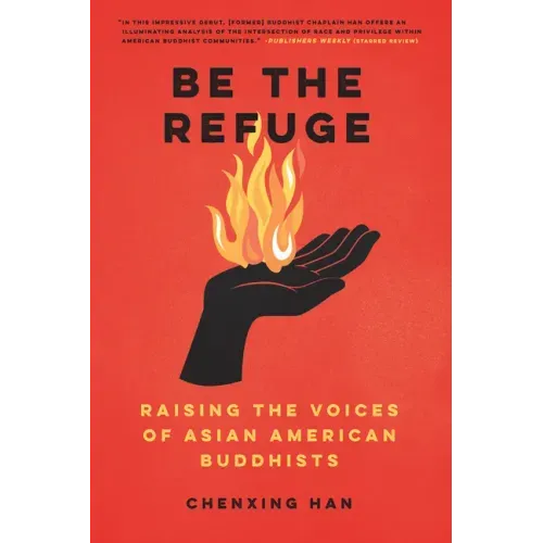 Be the Refuge: Raising the Voices of Asian American Buddhists