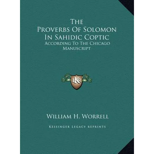The Proverbs Of Solomon In Sahidic Coptic: According To The Chicago Manuscript