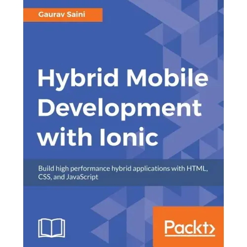Hybrid Mobile Development with Ionic