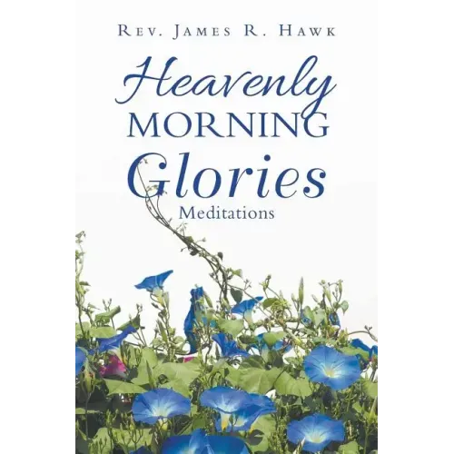 Heavenly Morning Glories