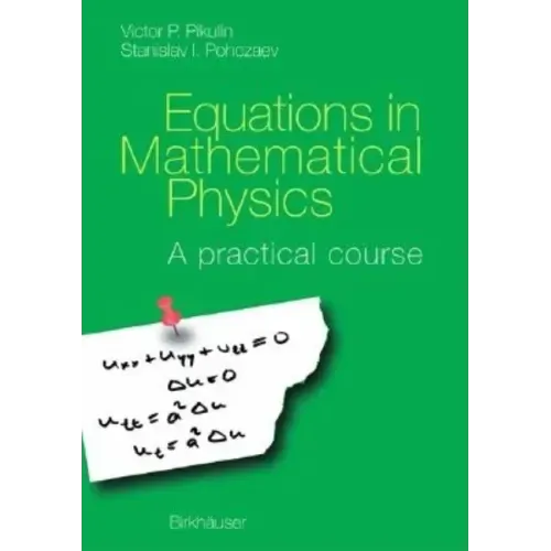 Equations in Mathematical Physics: A Practical Course