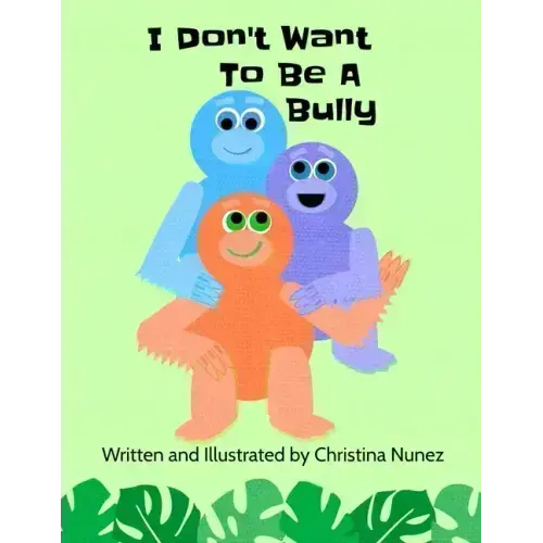 I Don't Want To Be A Bully