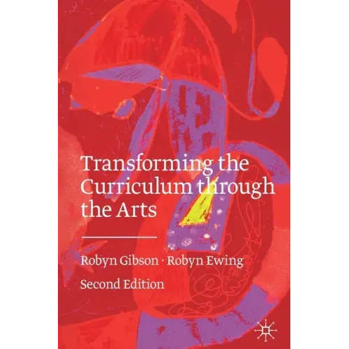 Transforming the Curriculum Through the Arts