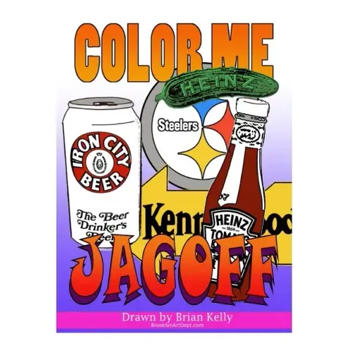 Color Me Jagoff: Coloring book for all ages about Pittsburgh