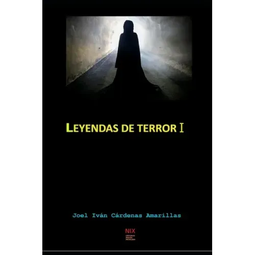 Leyendas De Terror I: compendio de leyendas mexicanas