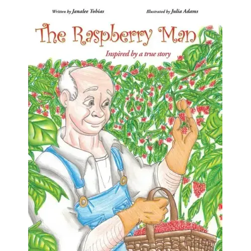 The Raspberry Man: Inspired by a true story