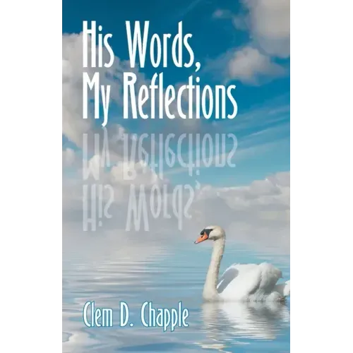 His Words, My Reflections