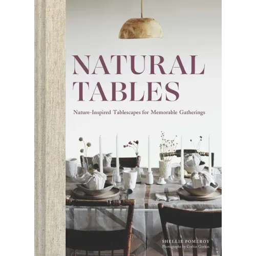 Natural Tables: Nature-Inspired Tablescapes for Memorable Gatherings