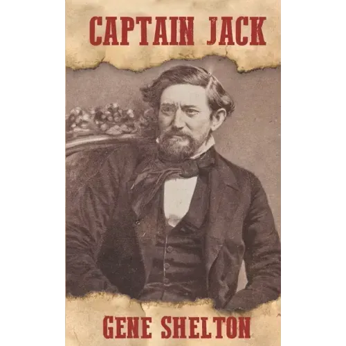 Captain Jack: The Story of John Coffee Hays
