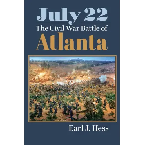 July 22: The Civil War Battle of Atlanta