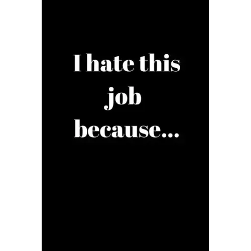 I hate this job because..: Anger Management Gifts For People Who Need To Vent About Work But Don't Want To Get Fired