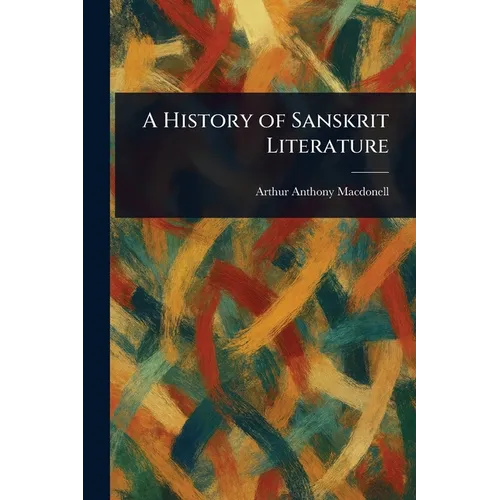 A History of Sanskrit Literature