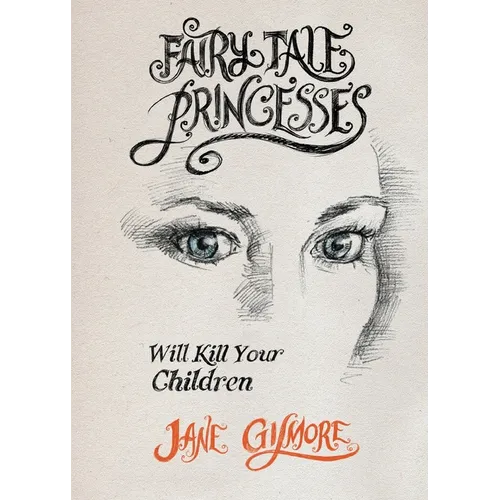 Fairy Tale Princesses Will Kill Your Children