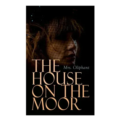 The House on the Moor: Complete Edition (Vol. 1-3)