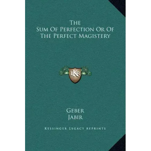 The Sum of Perfection or of the Perfect Magistery