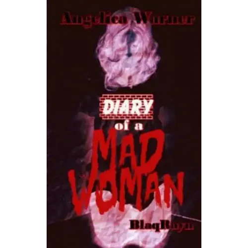 Diary of A Mad Woman